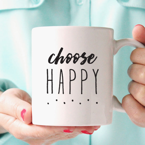 Choose Happy Coffee Mug