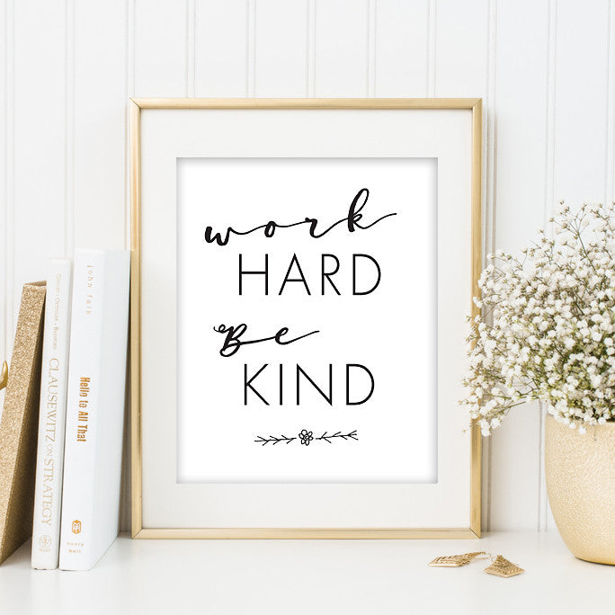Work Hard Be Kind // Typography Art Print