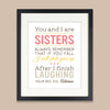 Sisters Personalized Print // Funny Quote