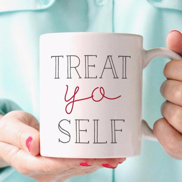 Treat Yo Self Coffee Mug